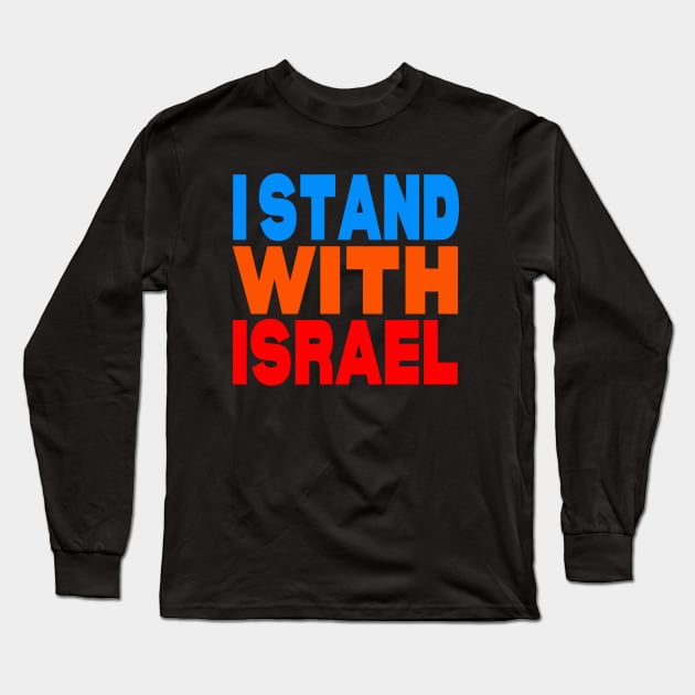 I stand with Israel Long Sleeve T-Shirt by Evergreen Tee